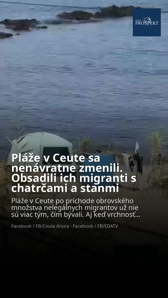 VIDEO Pláže v Ceute sa nenávratne zmenili. Obsadili ich migranti s chatrčami a stanmi